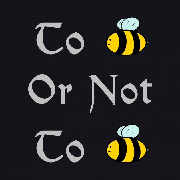 To bee or not to bee by AshStore